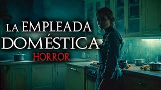 9 RELATOS de TERROR Jamás Relatadas de EMPLEADAS DOMÉSTICAS | HISTORIAS Reales de HORROR