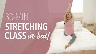 30-Minute Stretching Class in Bed!