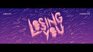 Losing You   ABeatC ft  Stemilyn (Music Video)