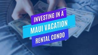 Maui Vacation Rental For Sale | Hawaii Investment Properties | Maui Hawaii Real Estate