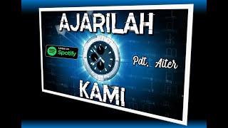 Pdt. Aiter - AJARILAH KAMI