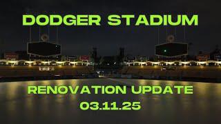 NEW DODGER STADIUM RENOVATION UPDATE (03.11.25)