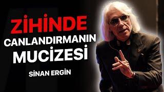 ZİHİNDE CANLANDIRMANIN GÜCÜ | Zihnin Sırları İle Tanış - Sinan Ergin Motivasyon Videoları