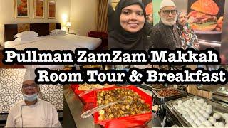 Makkah Hotel Pullman Zamzam Review|হেরেম শরিফের কাছাকাছি হোটেল | Complimentary Breakfast|Saudi Arab