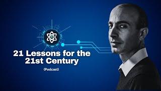 21 Lessons for the 21st Century | Deep Dive