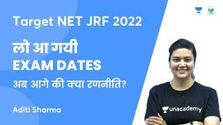 Good News NTA NET 2022 Exam Dates | Unacademy UGC NET | Aditi Sharma