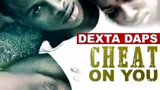 Dexta daps cheat on you intrumental