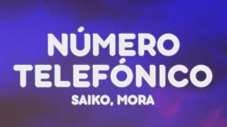 Saiko, Mora - NÚMERO TELEFÓNICO (Letra/Lyrics)