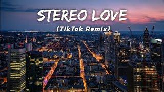Stereo Love - Extended Mix (TikTok Remix) LMH 