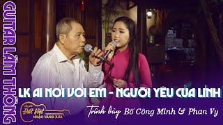 LK Ai Nói Với Em & Người Yêu Của Lính - Bố Công Minh & Con gái Phan Vy - Offline Tại Cafe Đất Việt