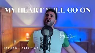 My Heart Will Go On - Céline Dion - (Joseph Terterian Male Cover)