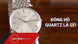 Đồng hồ Quartz là gì?