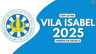 VILA ISABEL 2025 || SAMBA OFICIAL COM LETRA (VERSÃO FINAL)