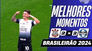 Corinthians 2 x 2 Grêmio | Melhores Momentos (COMPLETO) | Brasileirão 2024