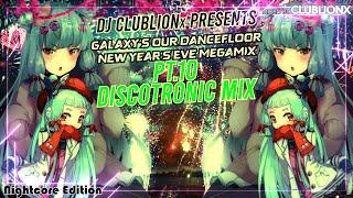 Galaxy's our Dancefloor NYE 2024 Mix pt.10 - Discotronic Mix  Nightcore Mix 