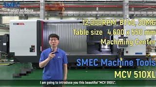 [Overseas] SMEC Machine Tools_MCV 510XL Product Introduce by Brian Park