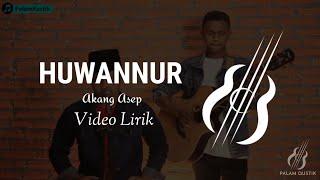 HUWANNUR - Cover Akang Asep [ Palamkustik ]