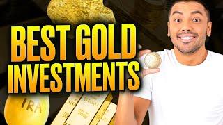 5 Best GOLD Investments in 2024 (ULTIMATE Guide)