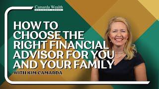 How to Choose the Right Financial Advisor for You and Your Family