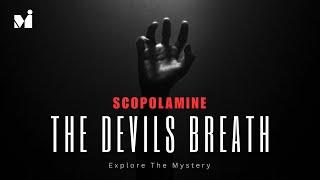 Unveiling the Dark Secrets of Scopolamine: Mind-Control Drug Exposed