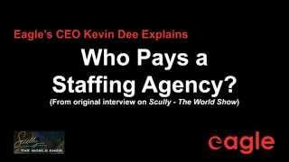 Who Pays a Staffing Agency