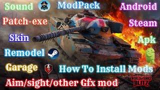 How to install mods in World of Tank Blitz Steam-Android-apk/sounds/remodels/skins/CV etc​