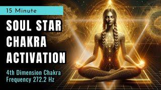 Soul Star Chakra | POWERFUL 8th Chakra Activation Frequency 272.2 Hz Healing