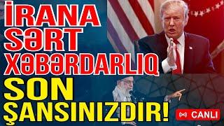 Trampdan İrana sərt xəbərdarlıq - SON ŞANSINIZDIR! - Xəbəriniz Var? - Media Turk TV