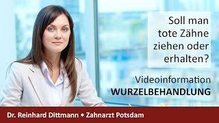 Wurzelbehandlung Zahnarzt Potsdam - Dr. Reinhard Dittmann