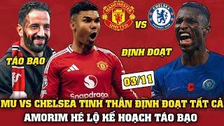 Tin bóng đá 3/11: MU-CHELSEA TINH THẦN ĐỊNH ĐOẠT TẤT CẢ, AMORIM HÉ LỘ KẾ HOẠCH CHUYỂN NHƯỢNG TÁO BẠO