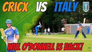 WILL O'DONNELL IS BACK! | Italy vs CricX | T20 Highlights