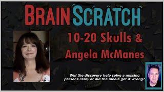 10 to 20 Skulls and Angela McManes | BRAINSCRATCH