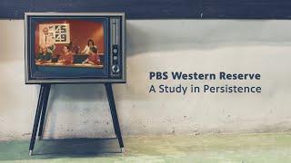 PBS Western Reserve: A Study in Persistence