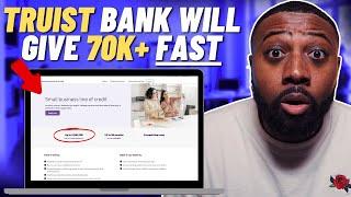 How To Get $70K+ In Business Funding From Truist Bank