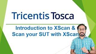 TRICENTIS Tosca 16.0 - Lesson 06 | Introduction to XScan | Scan your SUT with XScan |