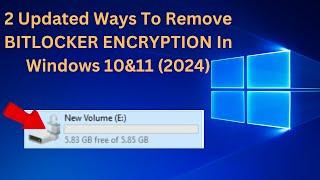 2 Updated Ways To Remove BITLOCKER ENCRYPTION In Windows 10&11 (2024)