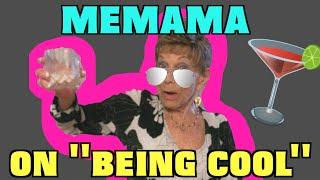 Memama Teaches You How To Be Cool