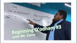 Introductory O'odham with Mr. Curry #3