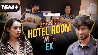 Sharing Hotel Room With Ex | Ft. Apoorva Arora & Ambrish Verma | RVCJ