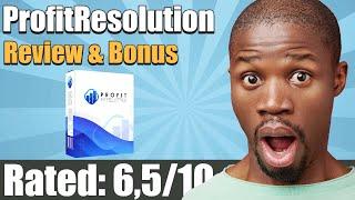 ProfitResolution Review From Real User and Special Bonus