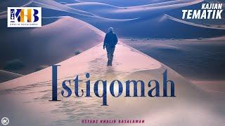 Kajian Tematik: Istiqomah - Khalid Basalamah