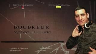 Boubkeur ...  Mabrouk L'BAC  ( Audio Officiel )