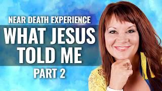 NDE: WHAT JESUS TOLD ME part 2,  Tamara Caulder Richardson NDE as Child