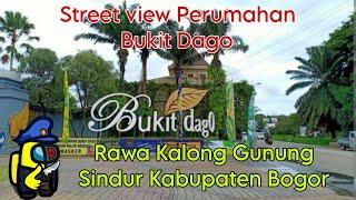 Street view Perumahan Bukit Dago Rawa Kalong Gunung Sindur Bogor