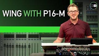 Use the Behringer P16-M with the Behringer Wing