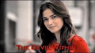 ▶︎ Diana Silva || The Devil Within   (Laços de Sangue)