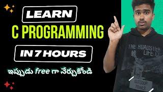 C Language Tutorial - Complete Tutorial in 7 Hours || C Programming in Telugu