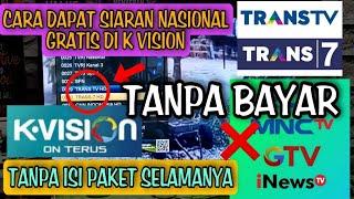 cara dapat siaran tv nasional gratis tanpa bayar dan tanpa isi paket di semua receiver k vision