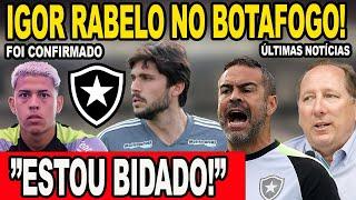 AGORA! IGOR RABELO NO BOTAFOGO! MATHEUS MARTINS MANDA RECADO PARA ARTUR JORGE! ÚLTIMAS NOTÍCIAS