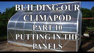 Climapod Part 10 Putting In The Panels